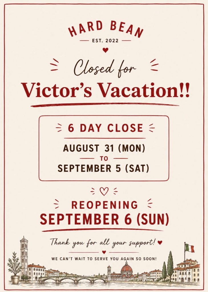hard bean merrick closing for vacation, closed august 31 to september 5